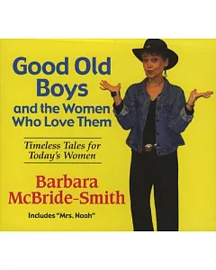 Good Old Boys And The Woman Who Love Them: Timeless Tales For Today’s Women