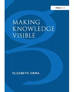 Making Knowledge Visible: Communicating Knowledge Through Information Products