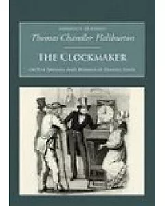 The Clockmaker: Or The Sayings And Doings Of Samuel Slick