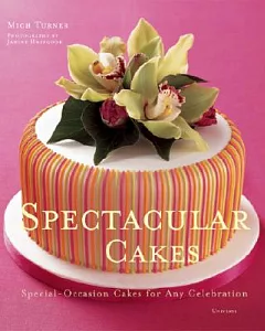 Spectacular Cakes: Special Occasion Cakes for Any Celebration
