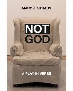 Not God: A Play in Verse