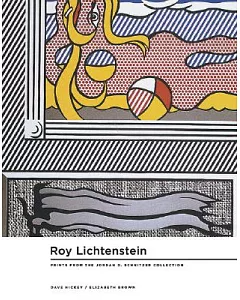 Roy lichtenstein Prints 1956-97: From the Collections of Jordan D. Schnitzer And Family Foundation