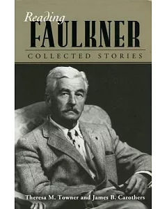 Reading Faulkner: Collected Stories