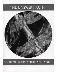 The Unswept Path: Contemporary American Haiku