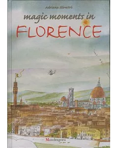 Magic Moments in Florence