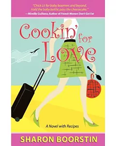 Cookin’ for Love: A Novel With Recipes