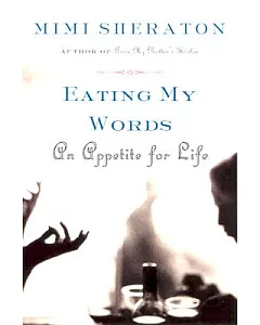 Eating My Words: An Appetite for Life