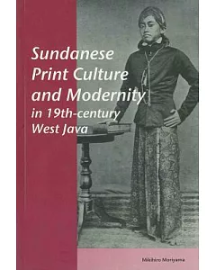 Sundanese Print Culture And Modernity in 19th-century West Java
