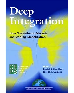 Deep Integration: How Transatlantic Markets Are Leading Globalization