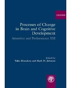 Processes of Change in Brain And Cognitive Development
