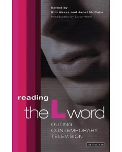 Reading the L Word: Outing Contemporary Television