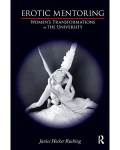 Erotic Mentoring: Women’s Transformations in the University