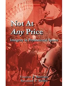 Not at Any Price: Integrity in Professional Sports