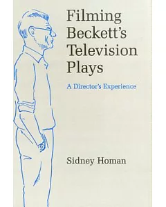 Filming Beckett’s Television Plays: A Director’s Experience