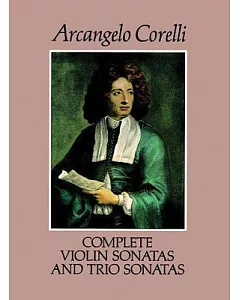 Complete Violin Sonatas and Trio Sonatas