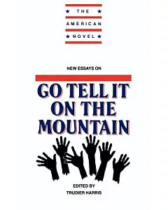 New Essays on Go Tell It on the Mountain