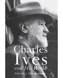 Charles Ives and His World