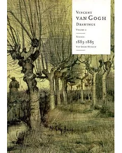 Vincent van Gogh Drawings: Brabant Perio, 1883-85