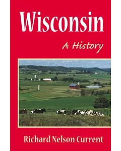 Wisconsin: A History