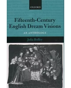 Fifteenth-Century English Dream Visions: An Anthology