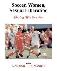 Soccer, Women, Sexual Liberation: Kicking Off a New Era