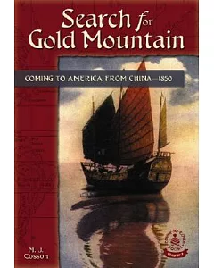 Search for Gold Mountain: Coming to America from China1850