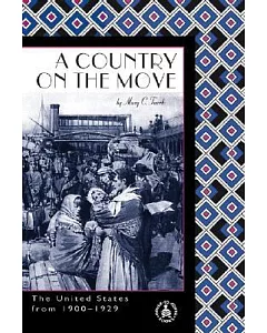 Country on the Move: The United States from 19001929