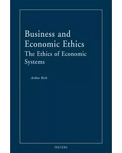 Business and Economic Ethics: The Ethics of Economic Systems
