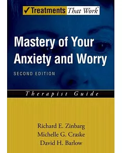Mastery of Your Anxiety And Worry: Therapist Guide