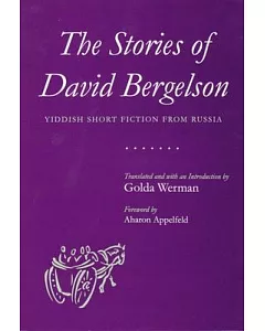 The Stories of David bergelson: Yiddish Short Fiction from Russia