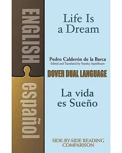 Life Is a Dream/LA Vida Es Sueno: LA Vida Es Sueno : A Dual-Language Book