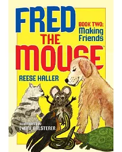 Fred the Mouse Making Friends: Book Two