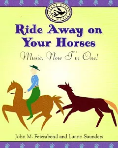 Ride Away on Your Horses: Music, Now I’m One