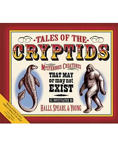 Tales of the Cryptids: Mysterious Creatures That May or May Not Exist