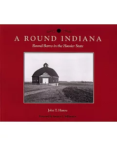 A Round Indiana: Round Barns in the Hoosier State