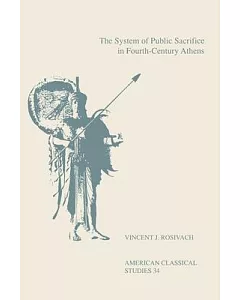 The System of Public Sacrifice in Fourth-Century Athens
