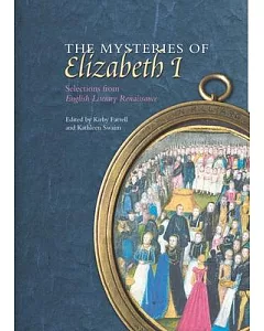 The Mysteries of Elizabeth I: Selections from English Literary Renaissance