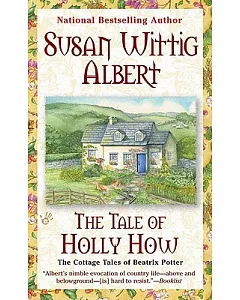 The Tale of Holly How: The Cottage Tales of Beatrix Potter