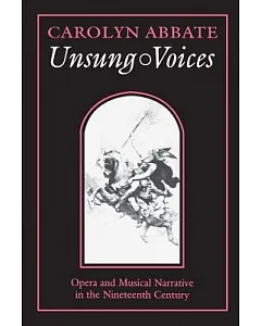 Unsung Voices: Opera and Musical Narrative in the Nineteenth Century