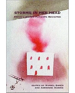 Storms in Her Head: Freud and the Construction of Hysteria