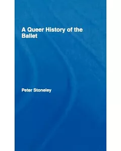 A Queer History Of Ballet