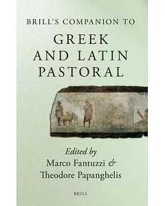 Brill’s Companion to Greek And Latin Pastoral