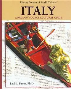 Italy: A Primary Source Cultural Guide