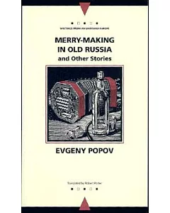 Merry-Making in Old Russia and Other Stories