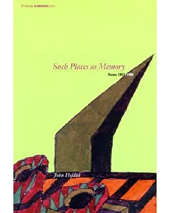 Such Places As Memory: Poems 1953-1996