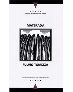 Materada: fulvio Tomizza ; Translated from the Italian by Russell Scott Valentino