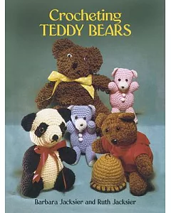 Crocheting Teddy Bears: 16 Designs for Toys