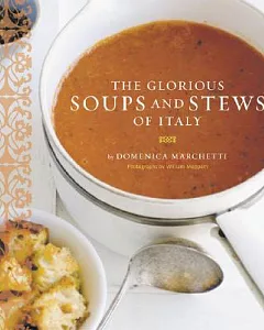 The Glorious Soups and Stews of Italy