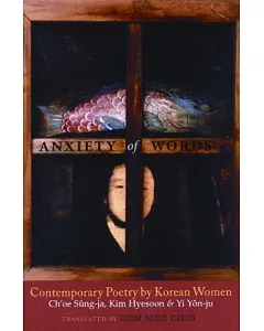 Anxiety of Words: Contemporary Poetry by Korean Women