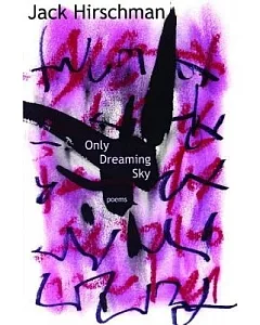 Only Dreaming Sky: Poems